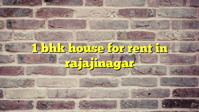 1 bhk house for rent in rajajinagar