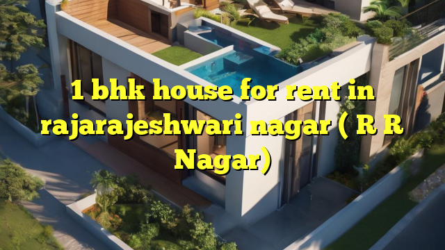 1 bhk house for rent in rajarajeshwari nagar ( R R Nagar)