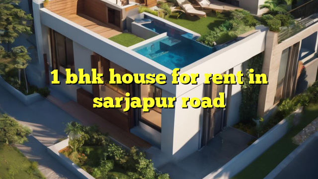 1 bhk house for rent in sarjapur road