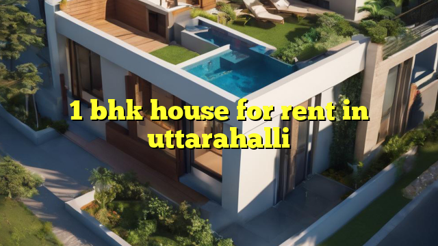 1 bhk house for rent in uttarahalli