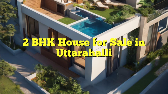 2 BHK House for Sale in Uttarahalli