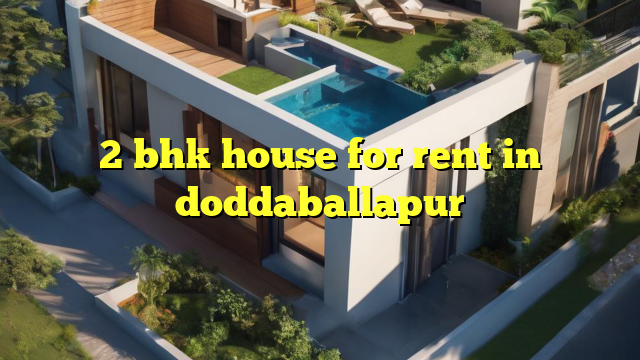 2 bhk house for rent in doddaballapur