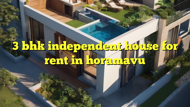 3 bhk independent house for rent in horamavu