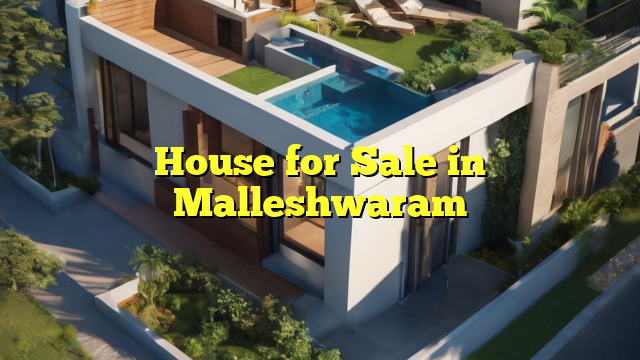 House for Sale in Malleshwaram