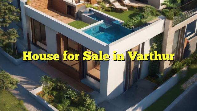 House for Sale in Varthur