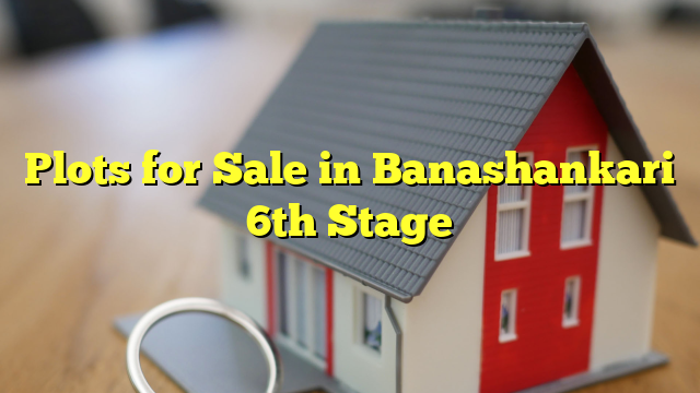 Plots for Sale in Banashankari 6th Stage