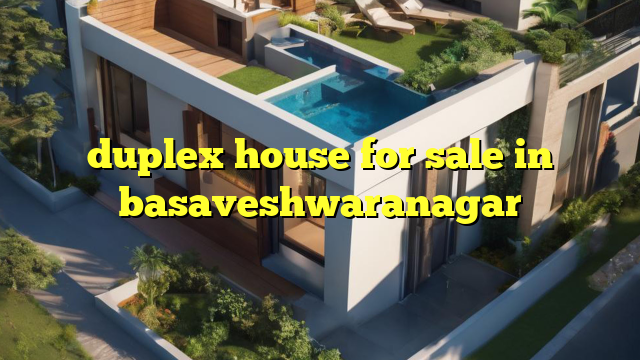 duplex house for sale in basaveshwaranagar