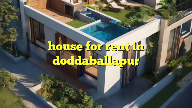 house for rent in doddaballapur