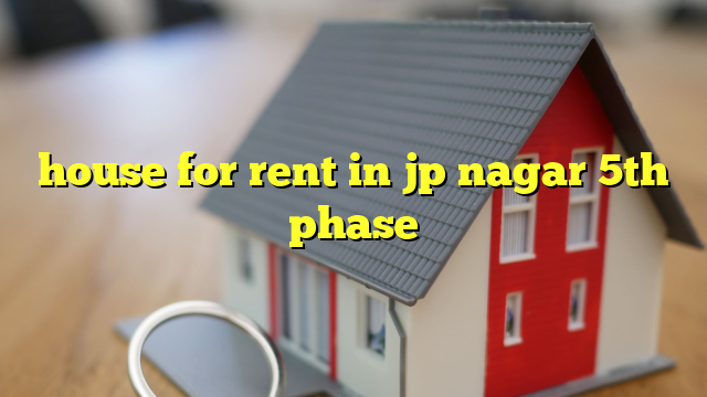 house for rent in jp nagar 5th phase