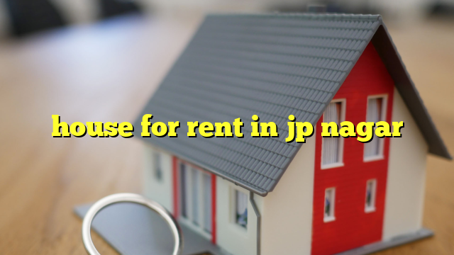 house for rent in jp nagar