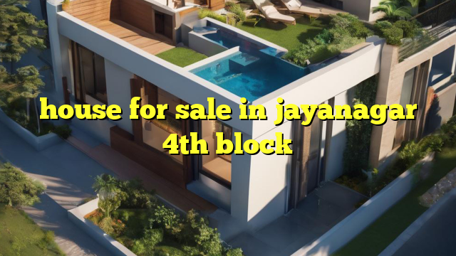 house for sale in jayanagar 4th block