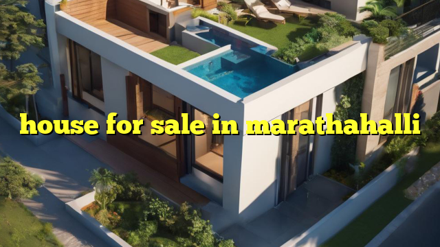 house for sale in marathahalli