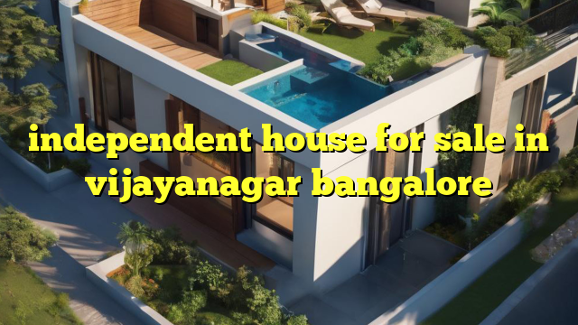 independent house for sale in vijayanagar bangalore
