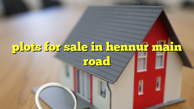 plots for sale in hennur main road