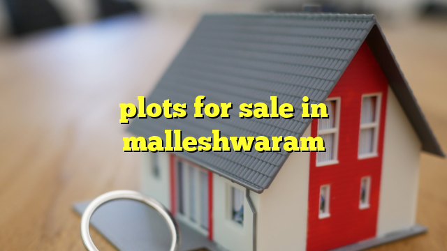 plots for sale in malleshwaram