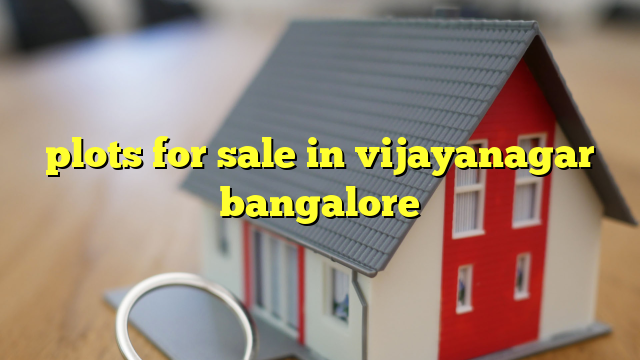 plots for sale in vijayanagar bangalore