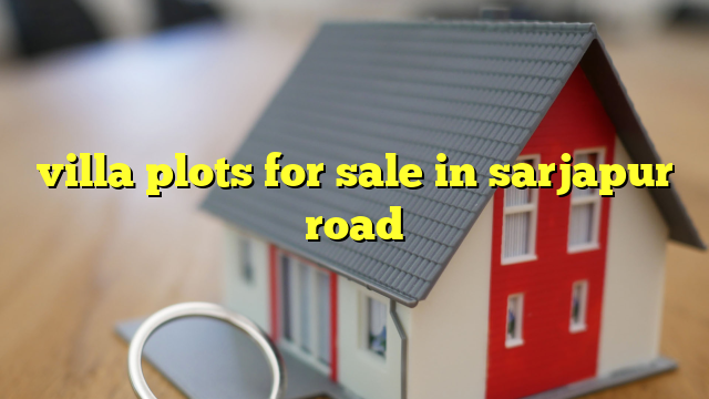 villa plots for sale in sarjapur road