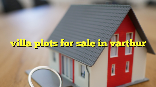 villa plots for sale in varthur